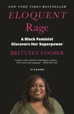 Eloquent Rage: A Black Feminist Discovers Her Superpower - Paperback - GOOD