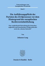 Die Aufklärungspflicht der Parteien des Zivi...