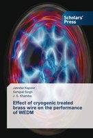 Effect Of Cryogenic Treated Brass Wire On The Performance Of Wedm Kapoor (U. A.)