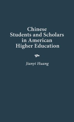Jianyi Huang | Chinese Students and Scholars in American Higher Education | Buch