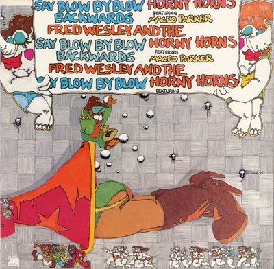 Original Fred Wesley And The Horny Horns Say Blow By Blow Backwards Sealed Lp