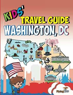 Kids' Travel Guide - Washington, DC: The fun way to discover Washington,  - GOOD
