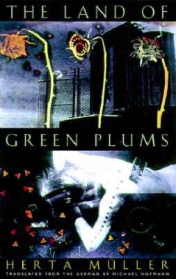 The Land of Green Plums - Paperback By Herta Mller - GOOD
