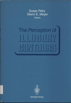 The Perception of Illusory Contours Petry, Susan und Glenn E. Meyer: