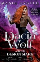 Dacia Wolf & The Demon Mark A Magical Coming Of Age Dark Fantasy Novel Oyster