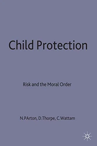 Child Protection: Risk and the Moral Or... by Parton, Nigel Paperback / softback