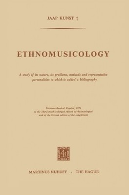 ETHNOMUSICOLOGY: A STUDY OF ITS NATURE, ITS PROBLEMS, By E D Kunst **BRAND NEW**