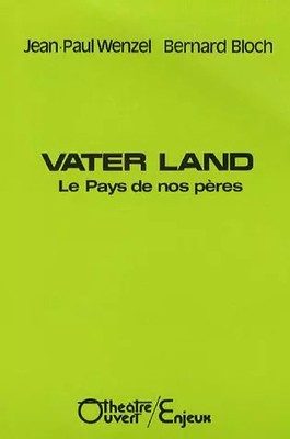 Vaterland: Das Land unserer Väter, Jean-Paul Wenzel und Bernard Bloch