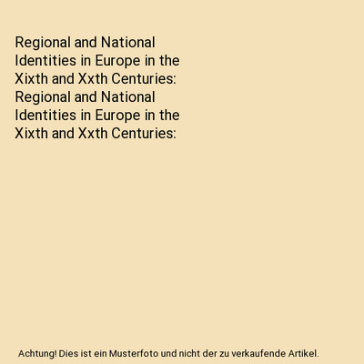Regional and National Identities in Europe in the Xixth and Xxth Centuries: Regi