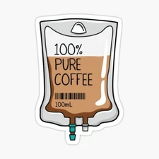 pure coffee medical funny joke Vinyl  Sticker  cup Window Bumper Wall Laptop