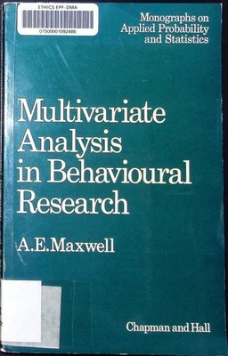 Multivariate analysis in behavioural research A.E. Maxwell. Monographs o 2498422