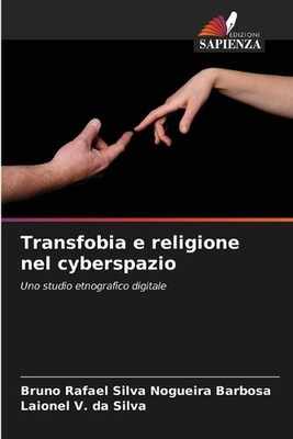 Transfobia e religione nel cyberspazio by Bruno Rafael Silva Nogueira Barbosa (I
