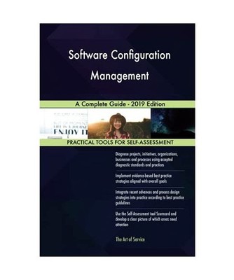 Software configuration management A Complete Guide - 2019 Edition, Gerardus Blok