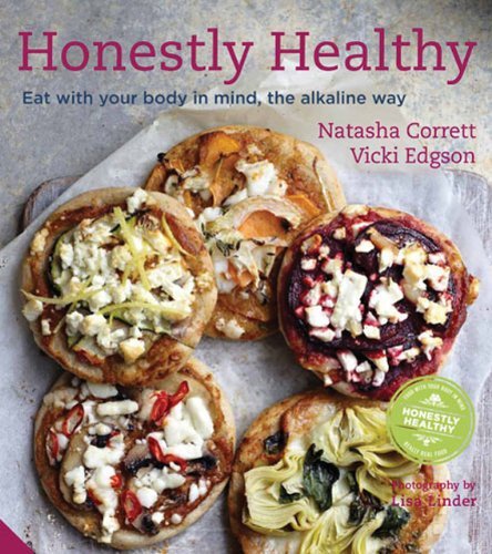 Honestly Healthy: Eat with your body in mind, the alkaline way-Natasha Corrett, - Bild 1 von 1