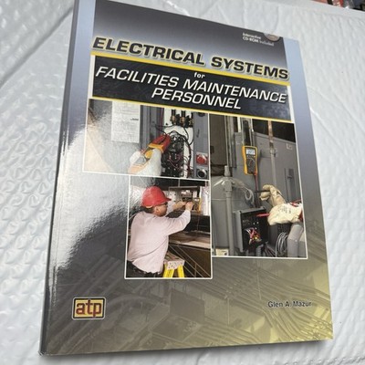 Electrical Systems for Facilities Maintenance Personnel Glen Mazur Construction