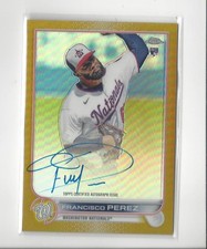 2022 Topps Chrome Gold Refractor Francisco Perez RC AUTOGRAPH Nationals /50 