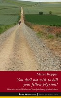 You Shall Not Wish To Kill Your Fellow Pilgrims! Maren Kopper Taschenbuch 344 S.
