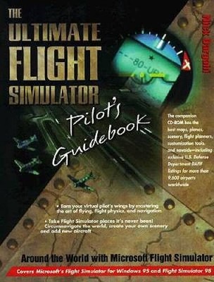 The Ultimate Flight Simulator Pilot's Guidebook - Paperback - GOOD