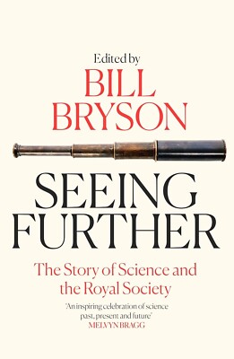 Bill Bryson Seeing Further: The Story of Science and the Royal Society Book NEW