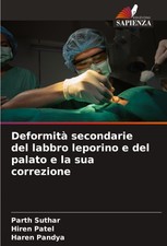Deformità secondarie del labbro leporino e d...