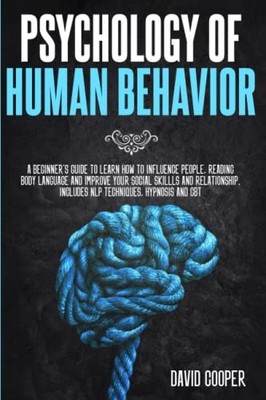 Psychology of Human Behavior: A beginner's guide to learn how to