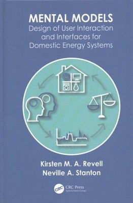 Mental Models : Design of User Interaction and Interfaces for Domestic Energy...