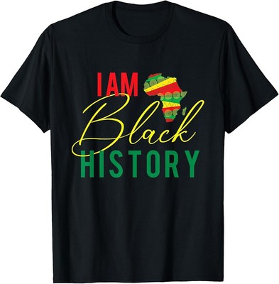 I Am Black History - MLK Day Civil Rights African Roots T-Shirt