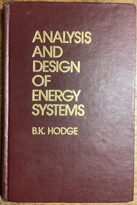 Analysis and Design of Energy Systems (B. K. Hodge) [1985]