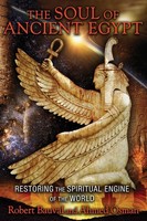 The Soul Of Ancient Egypt ~ Robert Bauval ~ 9781591431862