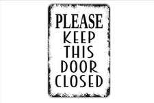 Metal Wall Art Please Keep Door Closed Sign Indoor/Outdoor
