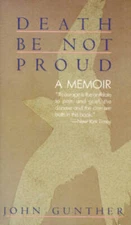 Death Be Not Proud: A Memoir - Paperback By Gunther, John - GOOD