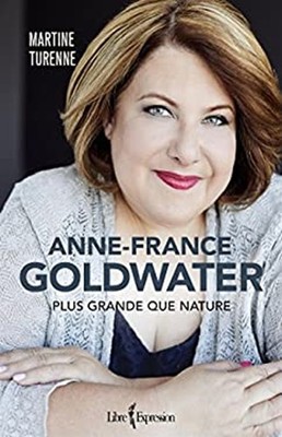 Anne-France Goldwater: Plus grande que nature French Edition Mart