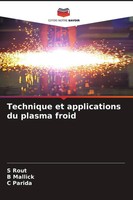 Technique Et Applications Du Plasma Froid S. Rout (U. A.) Taschenbuch 2024