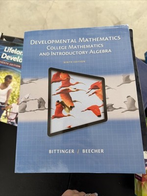 Developmental Mathematics by Judith Beecher and Marvin Bittinger (2014, Trade...
