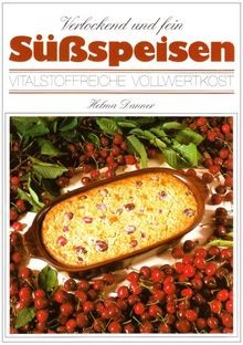 Süßspeisen: Verlockend und fein von Helma Danner | Buch | Zustand sehr gut