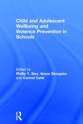 Child and Adolescent Wellbeing and Violence Prevention in Schools