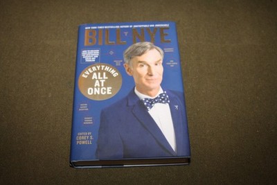 Everything All At Once by Bill Nye 2017 HC 1st Edition/1st Printing