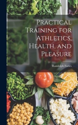 Faries - Practical Training for Athletics Health and Pleasure - New  - X555z