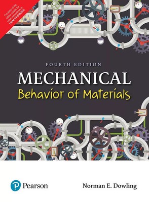 Mechanical Behavior of Materials by Dowling Norman 4th INTL ED-9789332584785