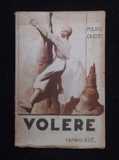 Volere, Mario Casotti - A.V.E. 1943 - Intonso