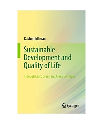 Sustainable Development and Quality of Life: Through Lean, Green and Clean Conce