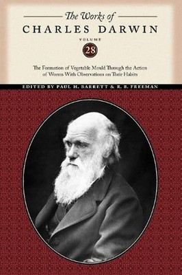 The Works of Charles Darwin, Volume 28: The Formation of Vegetable Mould Through
