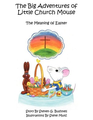 Steven G. Bushnell | The Big Adventures of Little Church Mouse | Taschenbuch
