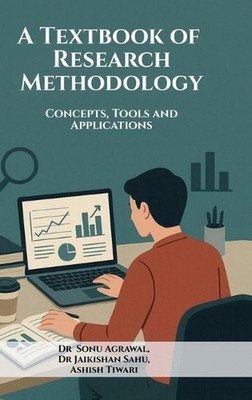 A Textbook of Research Methodology: Concepts, Tools and Applications by Dr Sonu