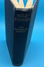 Milestones. By The Marquis Of Huntly. Second Ed Inscribed “ Huntly June 1926”