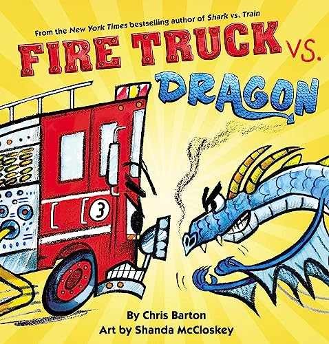Fire Truck vs. Dragon - Hardcover, by Barton Chris - Very Good