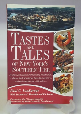 Tastes And Tales Of New York's Southern Tier By Paul C. Vansavage PB 2006 New