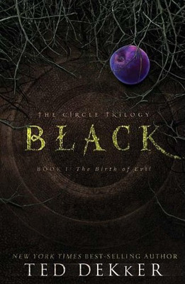 Black (The Circle Trilogy, Book 1: The Birth of Evil) By Ted Dek