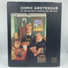 Comic Grotesque: Wit and Mockery in German Art, 1870-1940, Neue Galleries NY