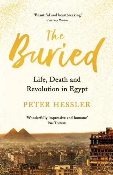 The Buried | Life, Death And Revolution In Egypt | Peter Hessler | Englisch-image